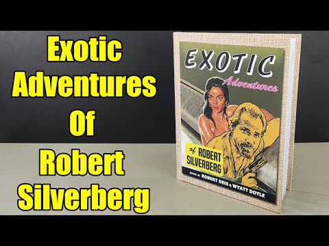 Exotic Adventures of Robert Silverberg - Men's Adventure Library - Reviewed!