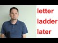 AMERICAN PRONUNCIATION LETTER LADDER LATER