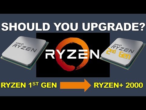 Should 1st Gen Ryzen Owners Upgrade to 2nd Gen Ryzen 2000 Series CPUs? Video