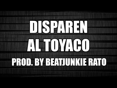 Sablex Kidd - Disparen al Toyaco [Prod. By Beatjunkie Rato]