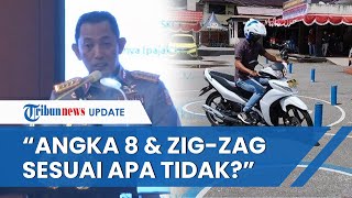 Kapolri Minta Ujian Praktik SIM Motor Dibenahi: Melewati Angka 8 dan Zig-zag Masih Sesuai Apa Tidak?