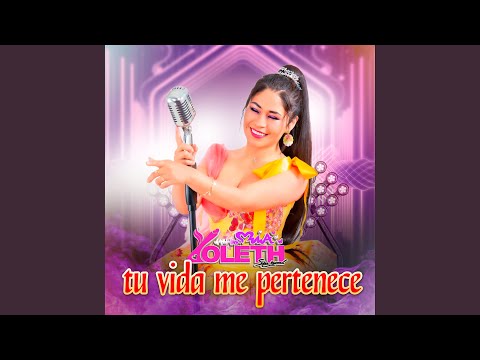 Tu Vida Me Pertenece