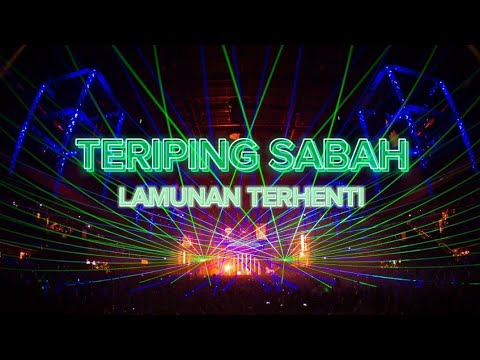 TERIPING SABAH - lamunan terhenti