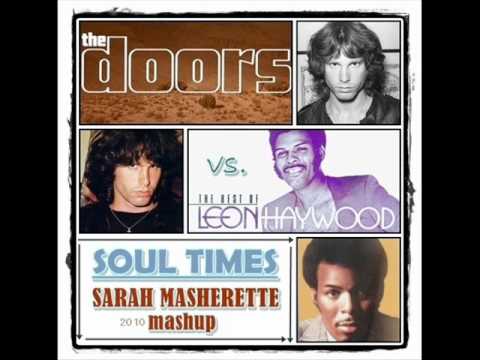 The Doors vs Leon  Haywood mashup - Soul Times