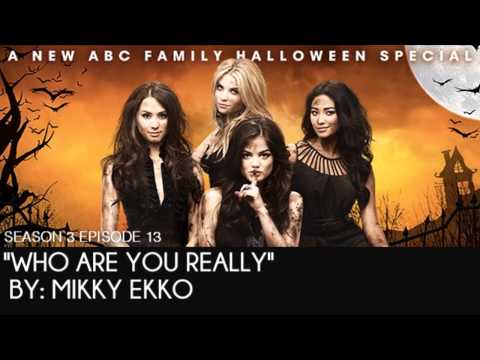 PLL 3x13 Who Are You Really - Mikky Ekko