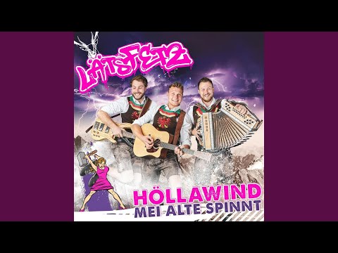 Höllawind, mei Alte spinnt