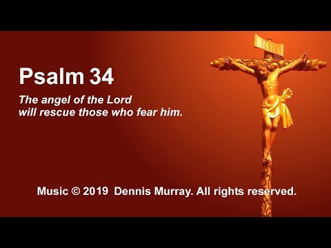 Psalm 34: The angel of the Lord will rescue those who fear him.