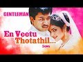 AR Rahman Hit Songs | En Veetu Thotathil Video Song | Gentleman Tamil Movie | Arjun | Madhoo