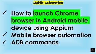How to launch Chrome browser in Android mobile device using Appium | Mobile automation | ADB command