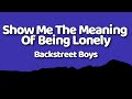 Backstreet Boys Show Me The Meaning Of Being Lonely Lyrics