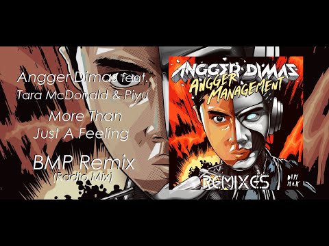 Angger Dimas - More Than Just A Feeling (BMP Remix) (Radio Mix) feat. Tara McDonald & Piyu
