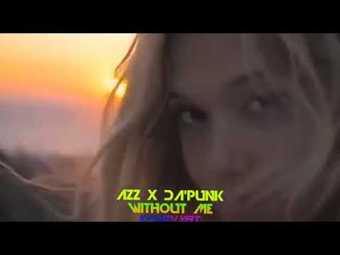 AZZ X DA'PUNK - WITHOUT ME FT. HALSEY
