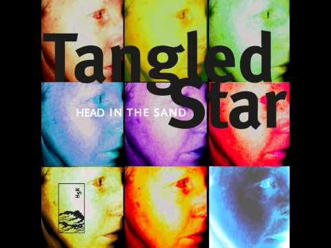 Tangled Star - 'Head In The Sand'