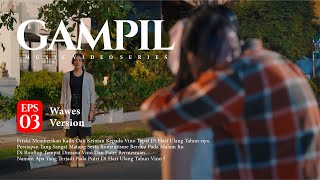 Download lagu Wawes -  Gampil (   Series ) Eps 3 mp3
