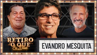 Evandro Mesquita, a gente sabe te amar | Retiro O Que Eu Disse