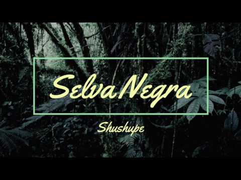 Shushupe - Selva Negra