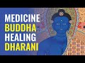 Medicine Buddha Long Dharani in Sanskrit from Sutra chanted 7 times with meditative images