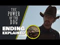 The Power Of The Dog Ending Explained