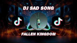 Download lagu Dj Sad Song || Fallen Kingdom Slow Dj Paling Enak Buat Santai🎧🎧 mp3