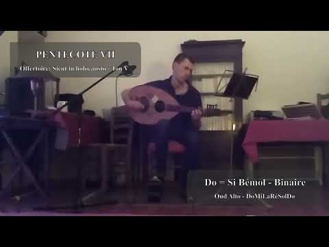 PENTECOTE VII 04 OFFERTOIRE SICUT IN HOLOCAUSTO (Ton V - Si Bémol)