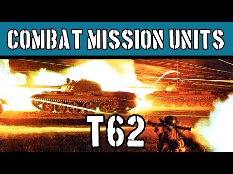 Combat Mission Units: T-62