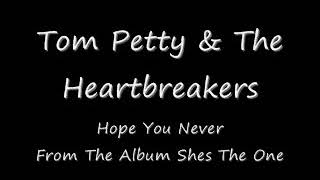 Tom Petty And The Heartbreakers - Hope You Never(Subtitulado Al Español)