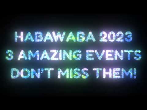 HaBaWaBa 2023, 3 Amazing Events: Don't Miss Them!
