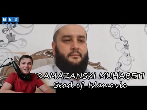 RAMAZANSKI MUHABETI - E26 - Sead ef. Islamović - " Ramazan je posebna prilika da se insan obnovi! "