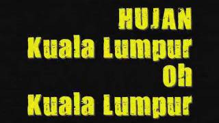 Download lagu Hujan - Kuala Lumpur oh Kuala Lumpur (Lirik) mp3