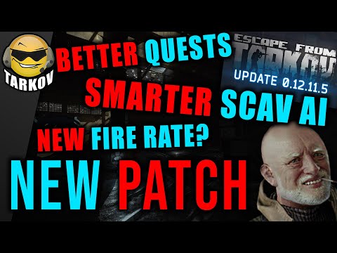 NEW SCAV & QUEST TECH! Capped Fire Rates? - Tarkov Patch 12.11.5 // Escape from Tarkov News