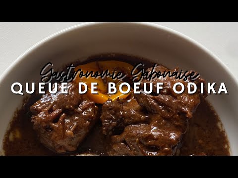 Gastronomie Gabonaise - Queue de bœuf à l’odika (
