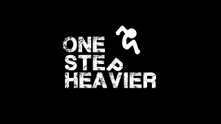 Video One Step Heavier - One Step Heavier