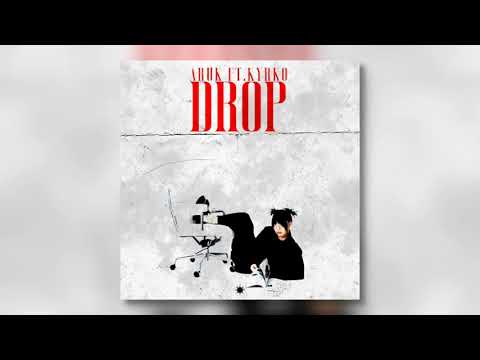 Aruk (Ft.Kyrko) - Drop