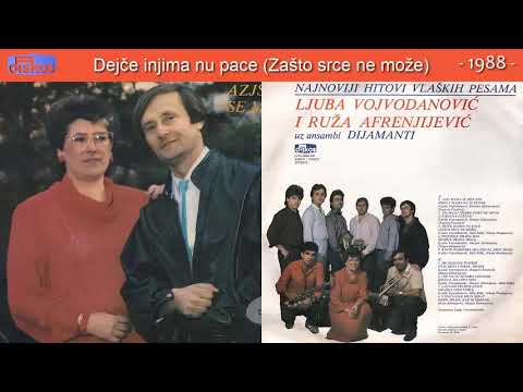 Ljuba Vojvodanovic i Ruza Afrenjijevic - Dejce injima nu pace (Zasto srce ne moze) - (Audio 1988)