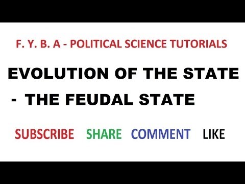 Evolution of the state - Feudal State - V