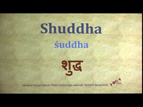 Shuddha Pronunciation Sanskrit शुद्ध śuddha