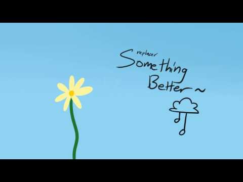 Video thumbnail for Something Better