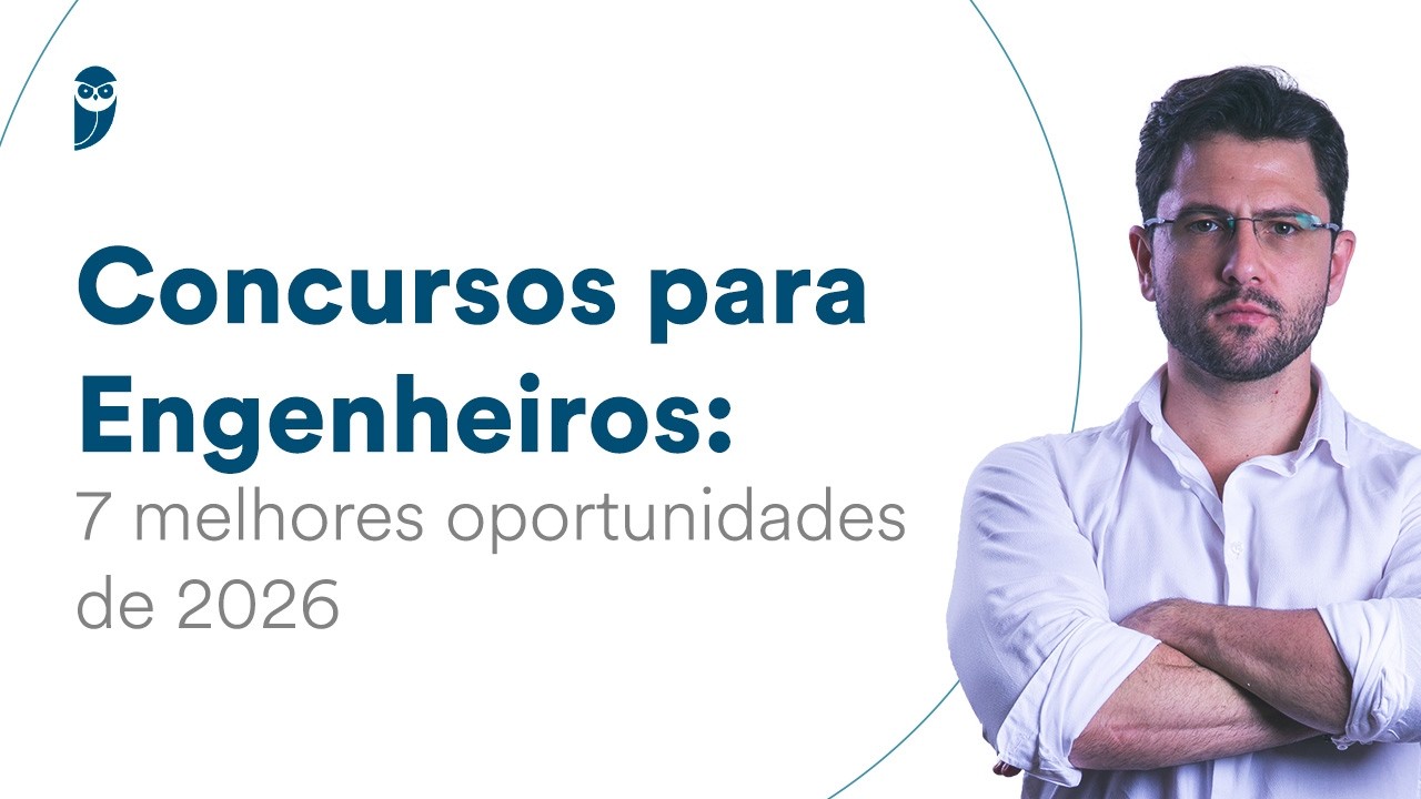 Concursos para Engenheiros: 7 melhores oportunidades de 2026