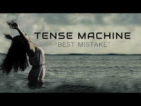Tense Machine - Best Mistake (Lyric Video)