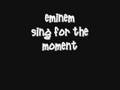 Eminem Sing For The Moment MP3