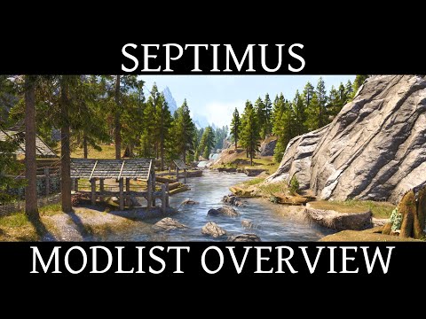 A Look at SEPTIMUS - Performance Friendly Skyrim Modlist