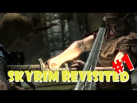 Skyrim Revisited Part 1