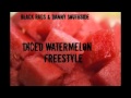 Black Rags Danny SouthSide Diced Watermelon Freestyle