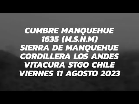 Cumbre Cerro Manquehue - 1.635 (m.s.n.m) - Viernes 11 de Agosto 2023 - Vitacura, Santiago de Chile