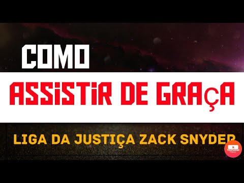 COMO ASSISTIR LIGA DA JUSTIÇA ZACK SNYDER : COMPLETO DUBLADO DE GRAÇA
