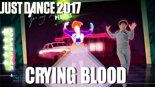 🌟 Just Dance 2017: Crying Blood - VV Brown - superstar gameplay 🌟