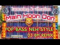 main hoon don dj bm remix। humming vibration bass new song🔥🔥
