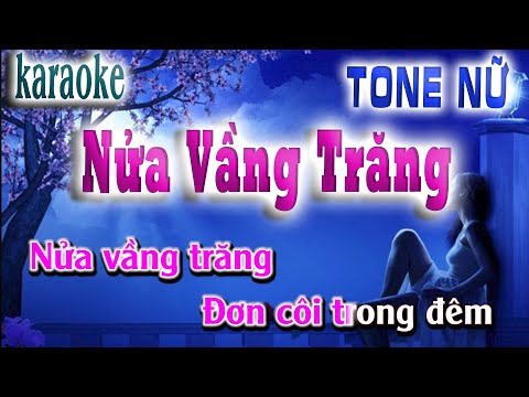 Nửa Vầng Trăng - karaoke Beat Chuẩn [ Tone Nữ Em ] song nhiên karaoke
