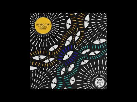 Stereo.type Feat. Felix Raphael - Visons (Ryan Murgatroyd Remix) [Get Physical Music]