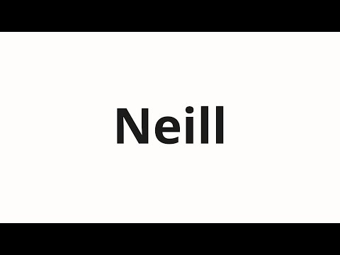 How to pronounce Neill